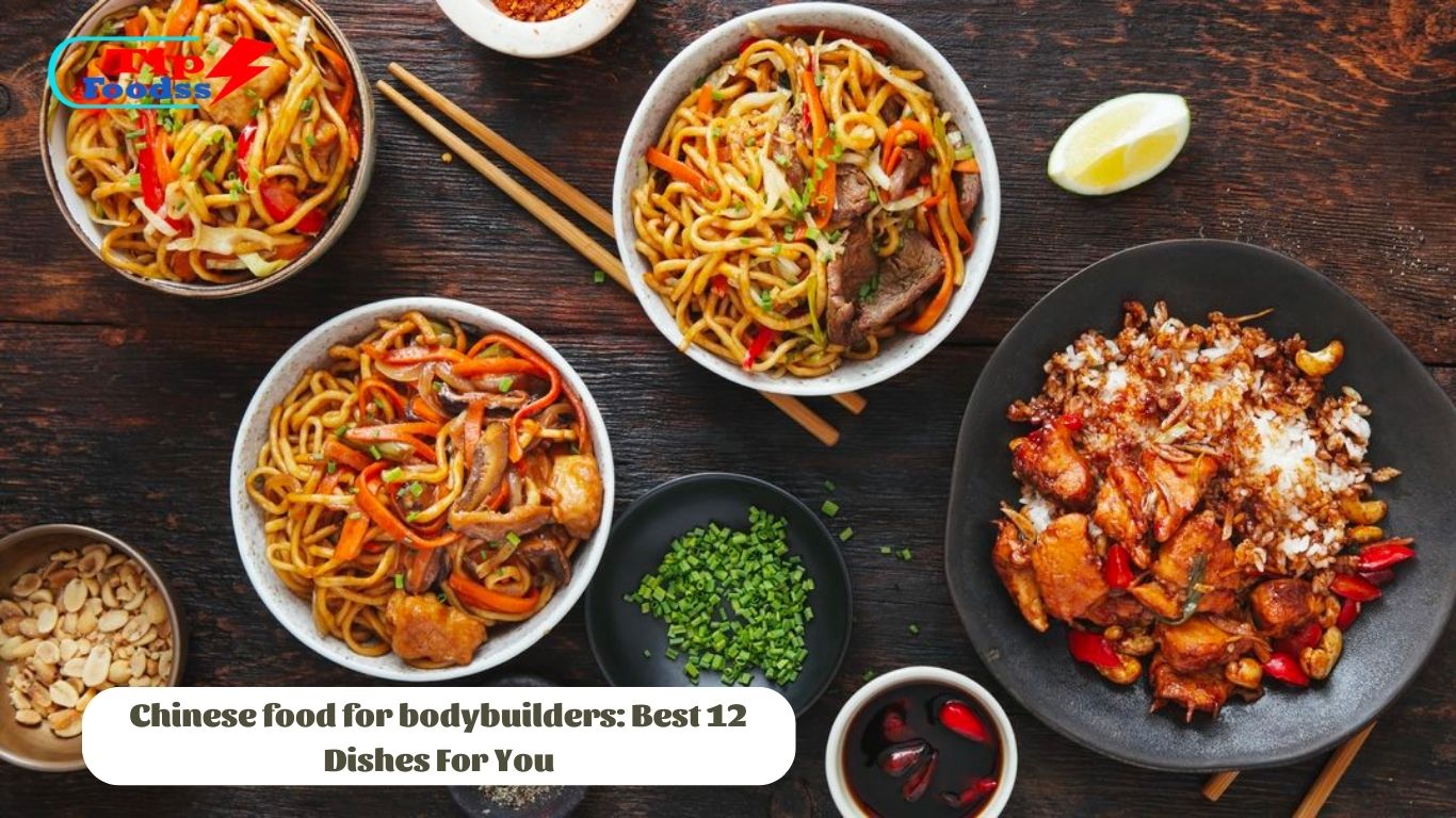 Chinese Food For Body Builders: Best 12 Dishes For You