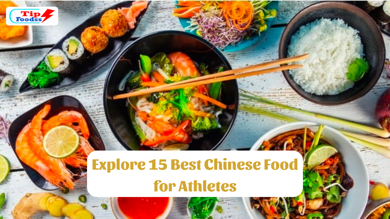 Explore 15 Best Chinese Food for Athletes