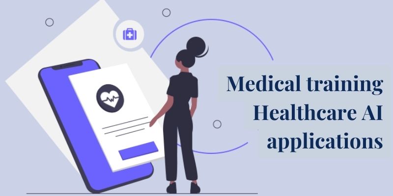 Medical training - Healthcare AI applications