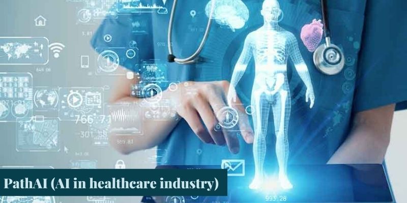 PathAI (AI in healthcare industry)