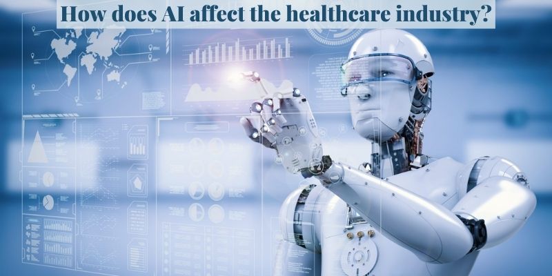 How does AI affect the healthcare industry? - AI and robotics in healthcare