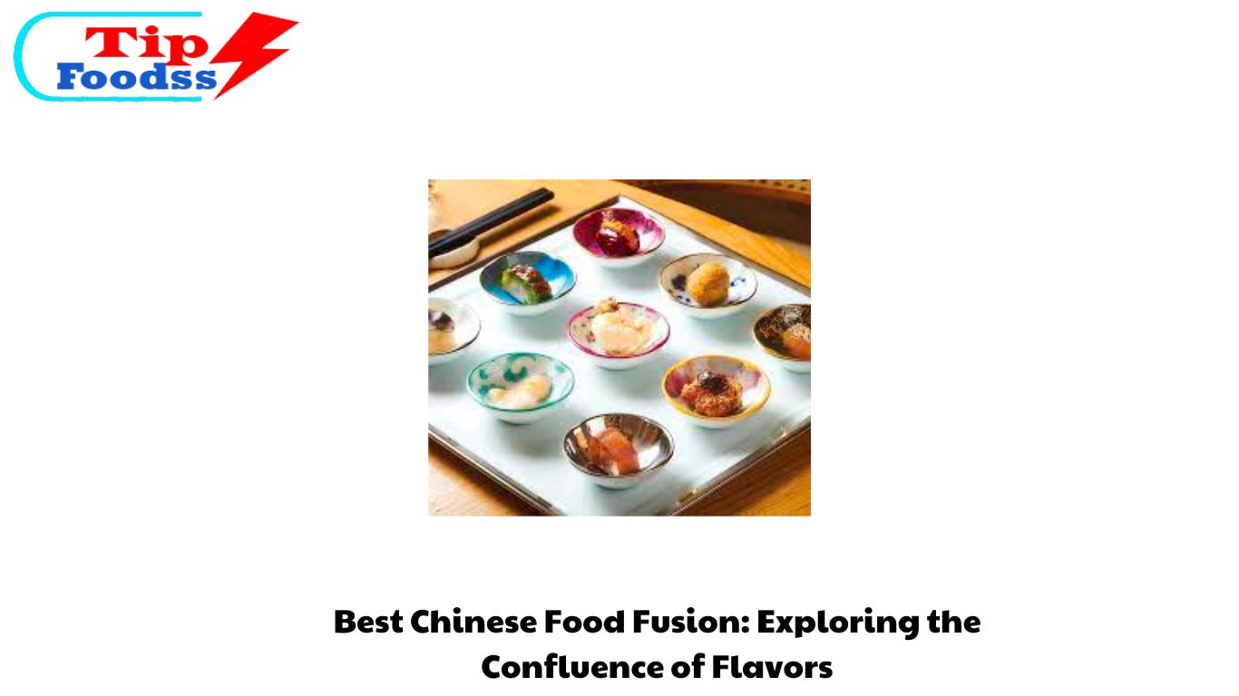Best Chinese Food Fusion: Exploring the Confluence of Flavors