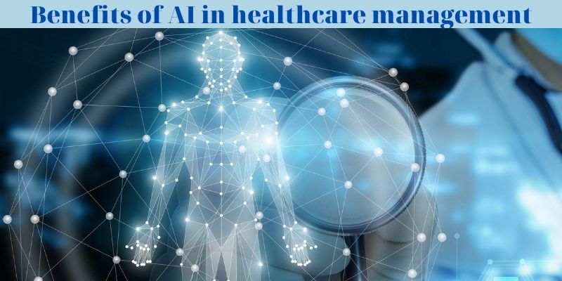 Benefits of AI in healthcare management