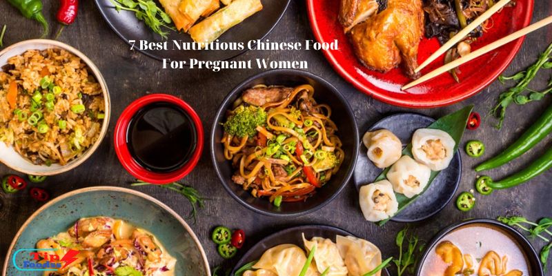 7 Best Nutritious Chinese Food For Pregnant Women