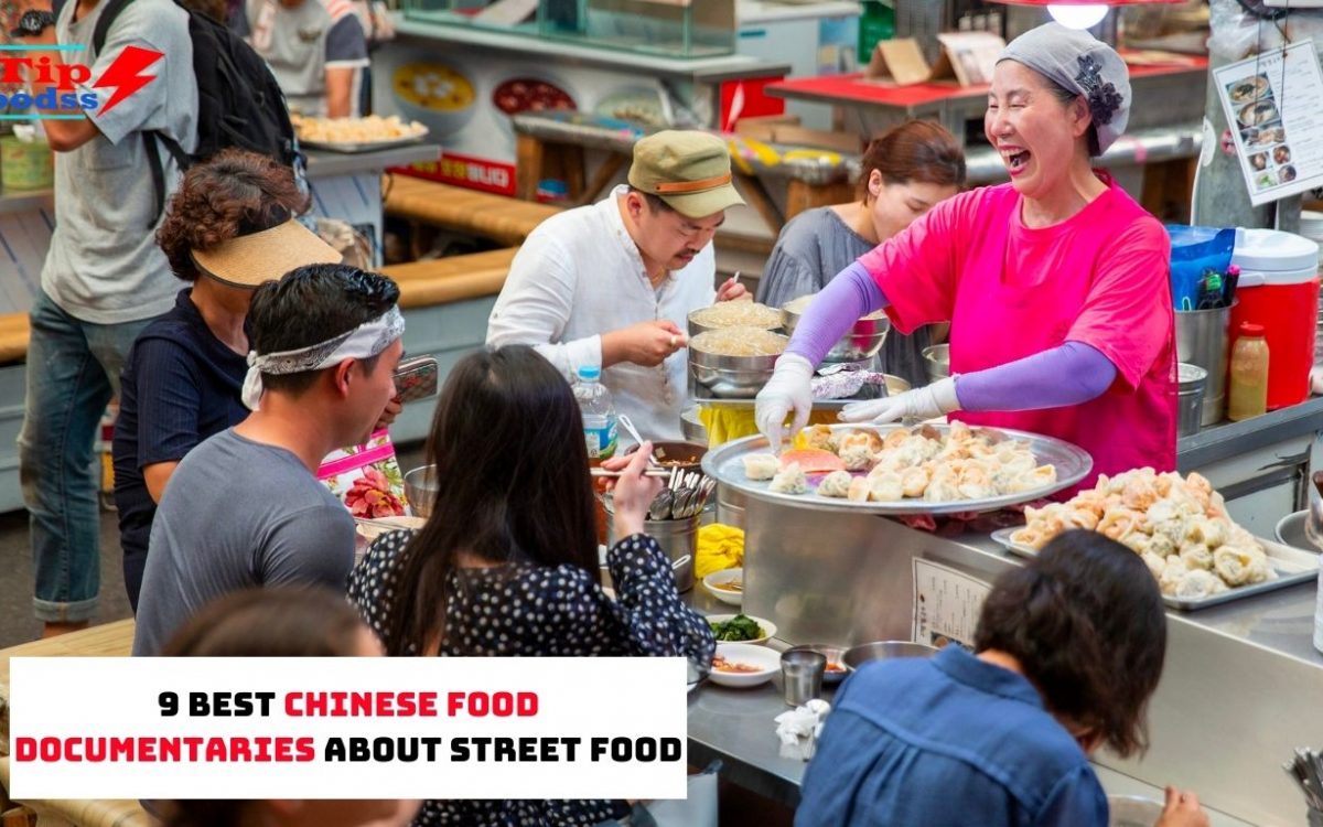 9 Best Chinese Food Documentaries about Street Food