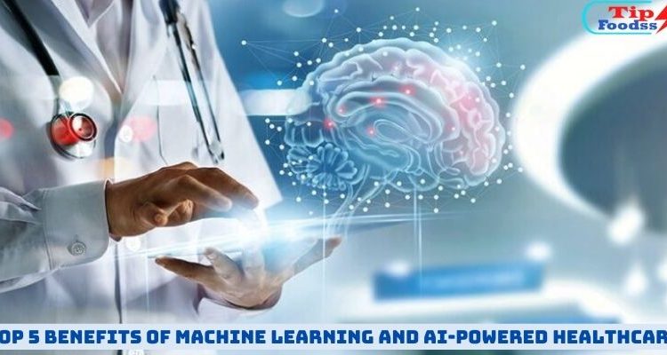 Top 5 Benefits of Machine Learning and AI-Powered Healthcare